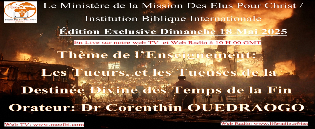 SPECIAL CULTE DU DIMANCHE 18 MAI 2025  DE LA MISSION DES ELUS POUR CHRIST